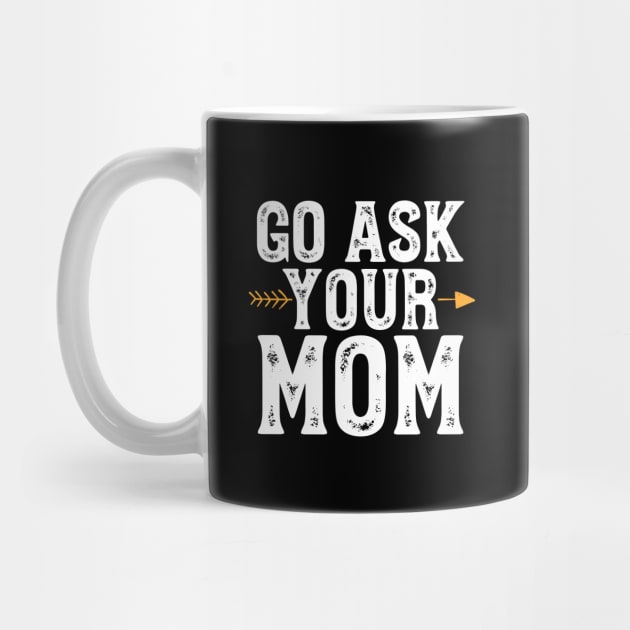 Go ask your mom by captainmood